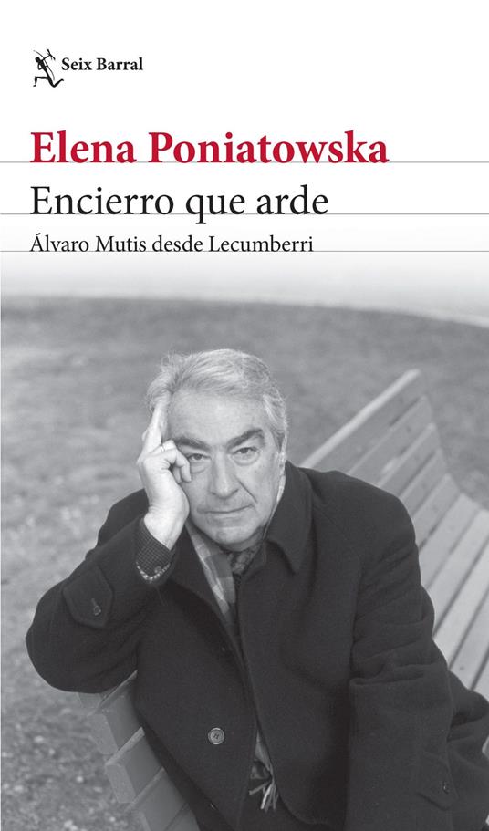 Encierro que arde. Álvaro Mutis desde Lecumberri