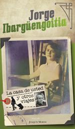 La casa de usted y otros viajes