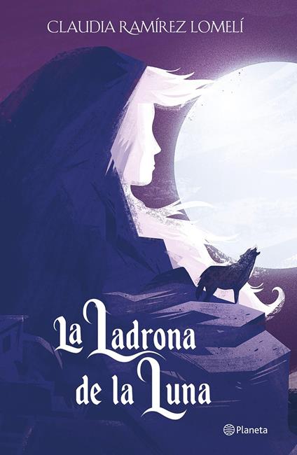 La ladrona de la luna - Claudia Ramírez Lomelí - ebook
