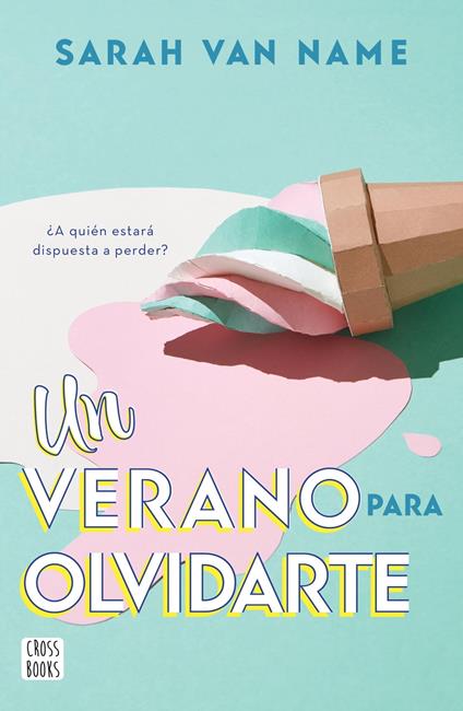 Un verano para olvidarte - Sarah Van Name - ebook