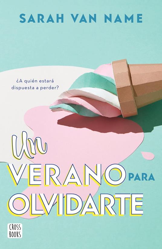 Un verano para olvidarte - Sarah Van Name - ebook