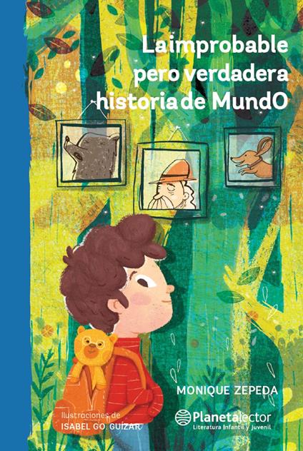 La improbable pero verdadera historia de MundO - Monique Zepeda - ebook