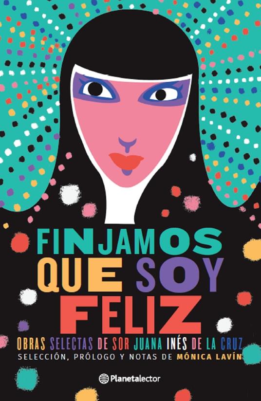 Finjamos que soy feliz - Mónica Lavín - ebook