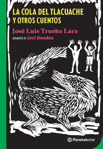 La cola del tlacuache - Jose Luis Trueba Lara - ebook