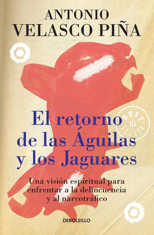 El retorno de las águilas y los jaguares