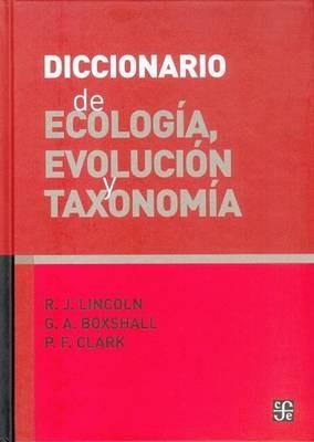 Diccionario de Ecologia, Evolucion y Taxonomia - R J Lincoln,G a Boxshall,P F Clark - cover