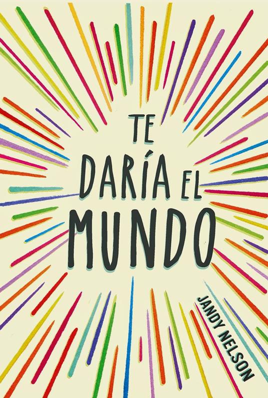 Te daría el sol - Jandy Nelson - ebook
