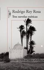 Tres novelas exoticas / Three Exotic Novels