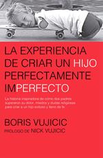 La experiencia de criar a un hijo perfectamente imperfecto