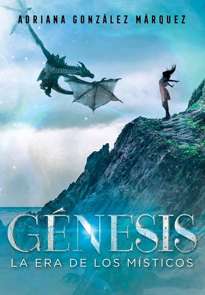 Génesis - Adriana Gozález - ebook
