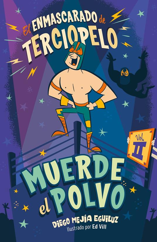 Muerde el polvo (El enmascarado de terciopelo 2) - Diego Mejía Eguiluz - ebook