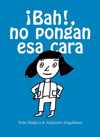 ¡Bah!, no pongan esa cara - Alejandro Magallanes,Antonio Malpica - ebook