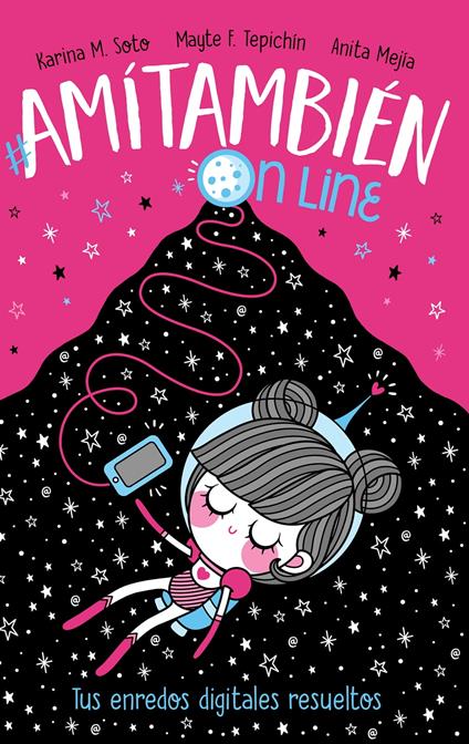 #Amítambién online - Mayte F. Tepichin,Karina M. Soto,Anita Mejía - ebook