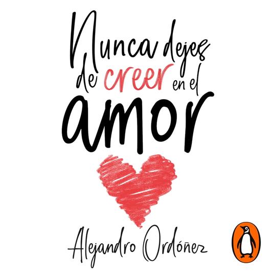 Nunca dejes de creer en el amor