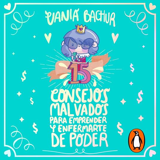 15 consejos malvados para emprender y enfermarte de poder
