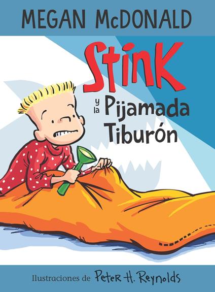 Stink 9 - Stink y la pijamada tiburón - Megan McDonald - ebook