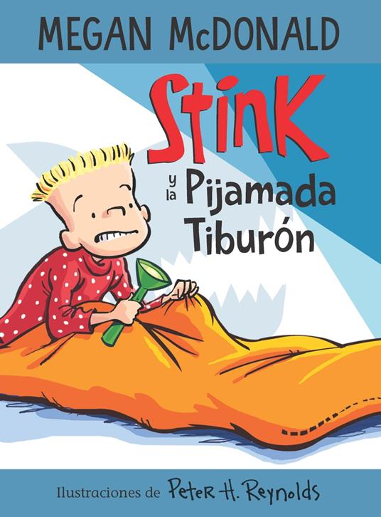 Stink 9 - Stink y la pijamada tiburón - Megan McDonald - ebook