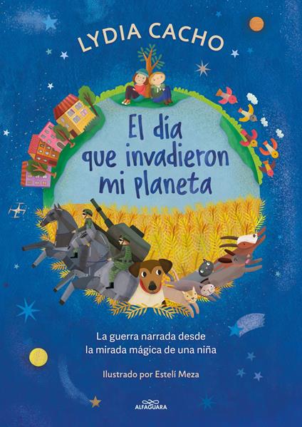 El día que invadieron mi planeta - Lydia Cacho,Esteli Meza - ebook