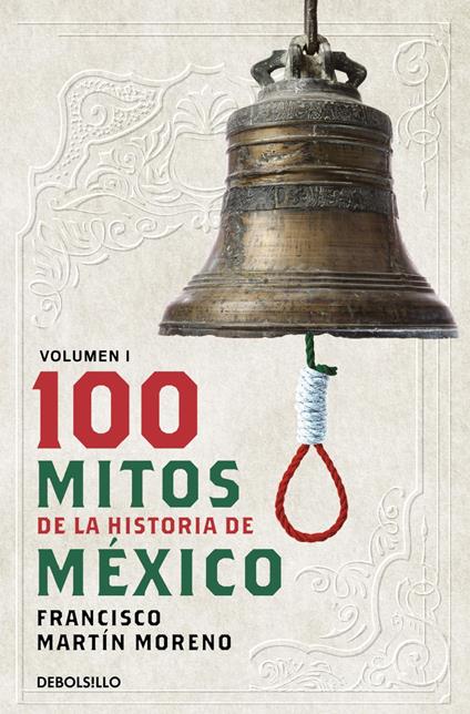 100 mitos de la historia de México