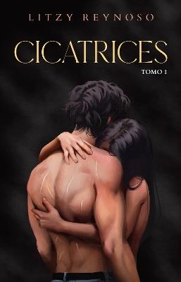 Cicatrices 1 / Scars 1 - Litzy Reynoso - cover
