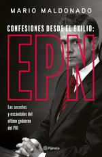Confesiones desde el exilio: Enrique Peña Nieto