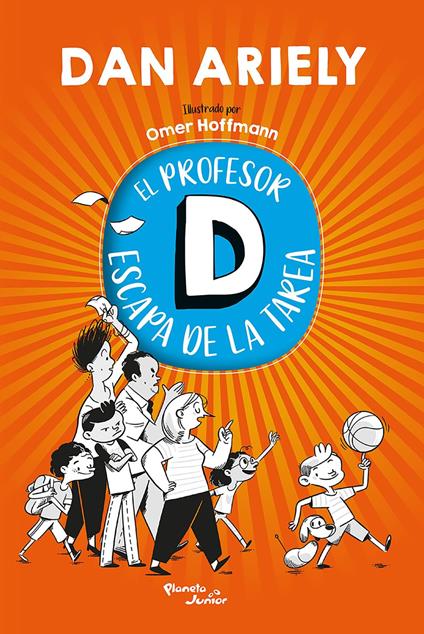 El profesor D escapa de la tarea - Dan Ariely - ebook