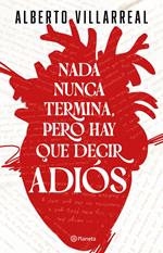 Nada nunca termina, pero hay que decir adiós