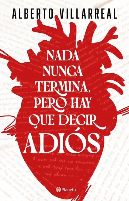 Nada nunca termina, pero hay que decir adiós - Alberto Villarreal - ebook
