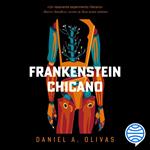 Frankenstein Chicano (Spanish Edition)