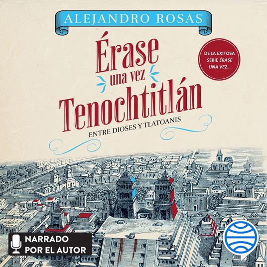 Érase una vez Tenochtitlán