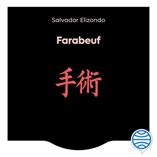 Farabeuf o la crónica de un instante