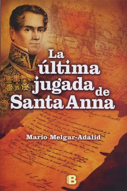 La última jugada de Santa Anna