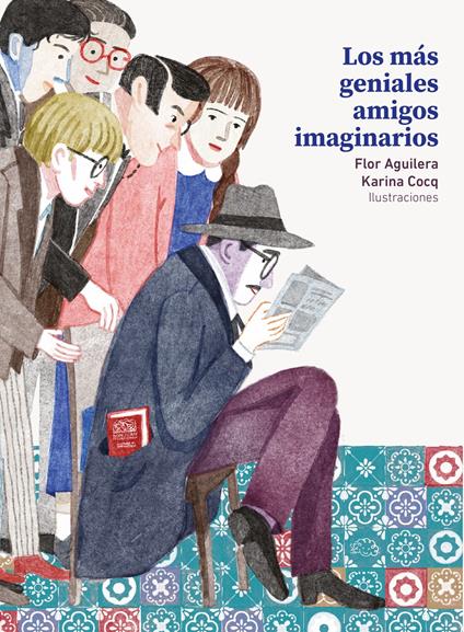 Los más geniales amigos imaginarios - Flor Aguilera - ebook