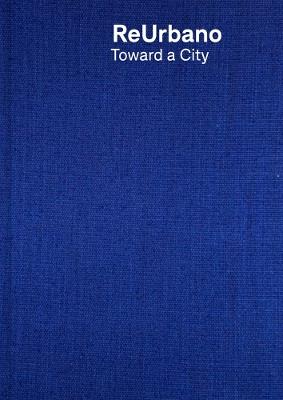 Reurbano: Toward a City - cover