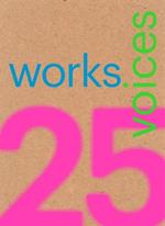 25 Works, 25 Voices: 25 Benchmark Works Built in Latin America in the Last 25 Years That Have Resisted the Onslaught of Time with Dignity