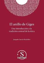 El anillo de Giges. Una introduccion a la tradicion central de la etica: Una introduccion a la tradicion central de la etica
