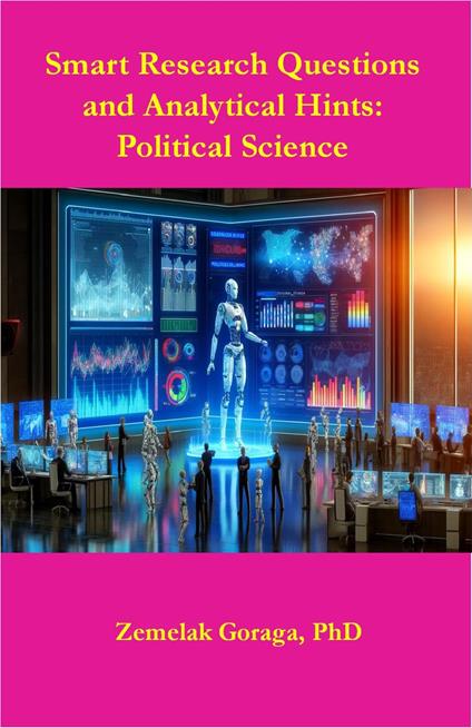 Smart Research Questions and Analytical Hints: Political Science