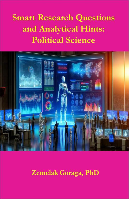 Smart Research Questions and Analytical Hints: Political Science