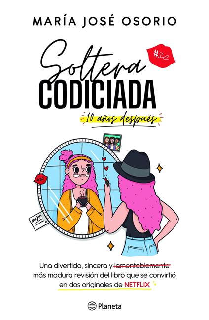 Soltera codiciada ¡10 años después! - María José Osorio - ebook