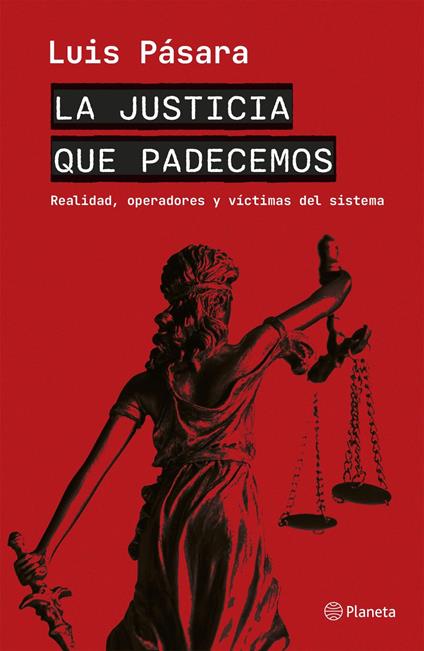 La justicia que padecemos