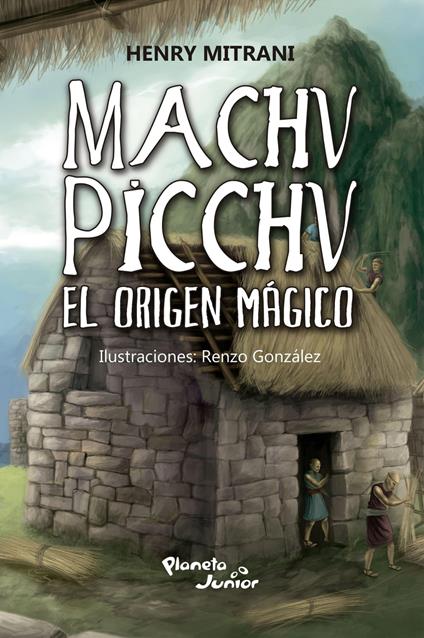 Machu Picchu - Hennry Mitrani - ebook