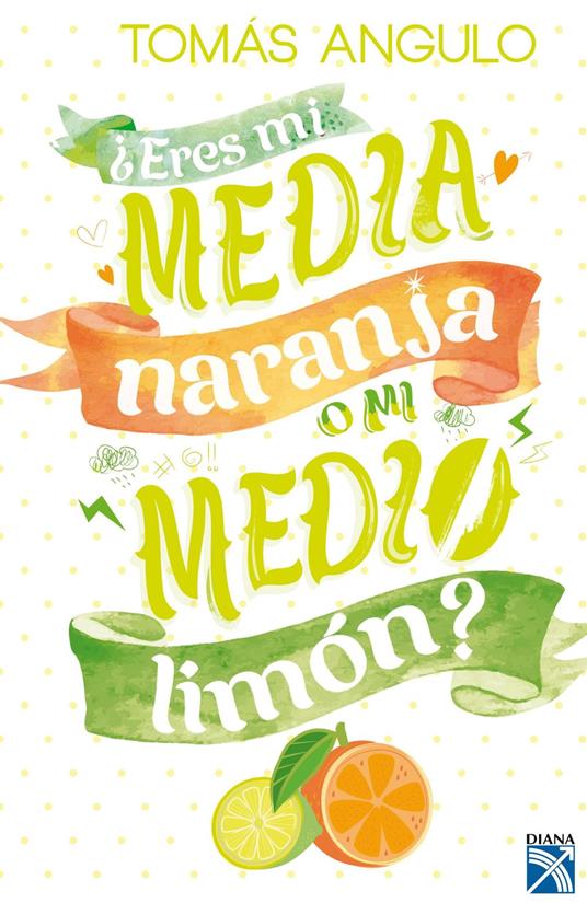 ¿Eres mi media naranja o mi medio limón?
