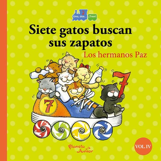 Siete gatos buscan sus zapatos/ocho tigres comen bizcocho - Andrea Paz,Claudia Paz - ebook