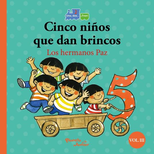 Cinco niños que dan brincos/Seis chanchitos llegan a la vez - Andrea Paz,Claudia Paz - ebook