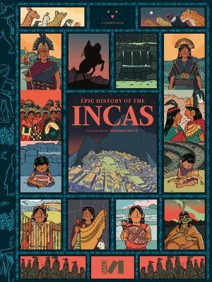 Epic History of the Incas - Yesenia Silva,Ricardo Kusunoki,Julio Rucabado - cover