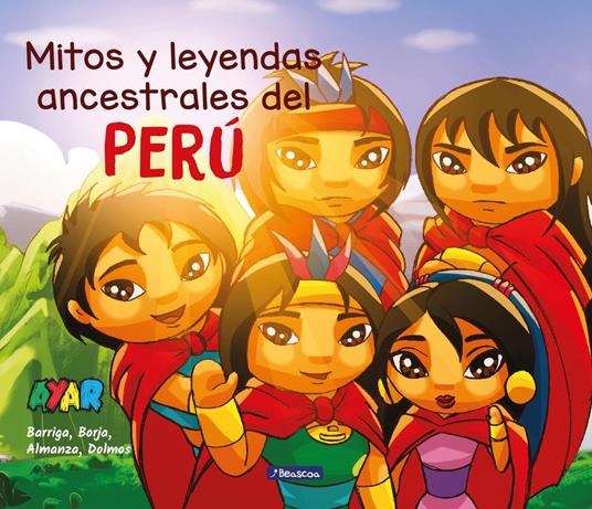 Mitos y leyendas ancestrales del Perú - Oscar Barriga - ebook