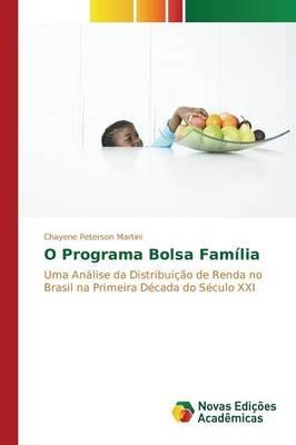 O Programa Bolsa Familia - Martini Chayene Peterson - cover