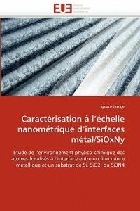 Caract risation   L  chelle Nanom trique D Interfaces M tal/Sioxny - Jarrige-I - cover
