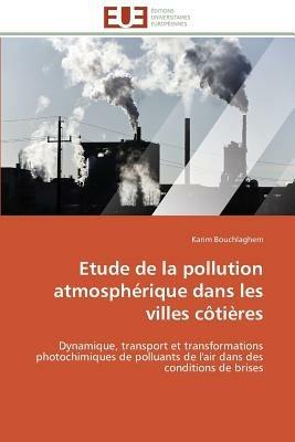 Etude de la Pollution Atmosph rique Dans Les Villes C ti res - Bouchlaghem-K - cover