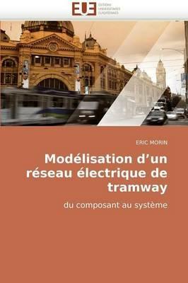 Mod lisation D Un R seau  lectrique de Tramway - Morin-E - cover